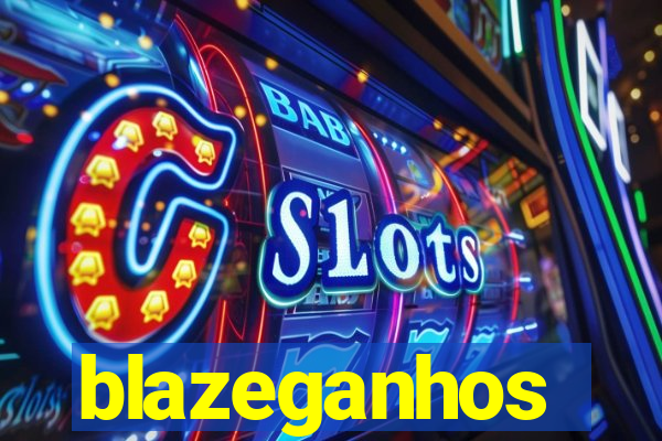blazeganhos