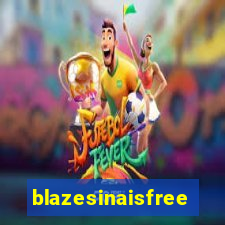 blazesinaisfree