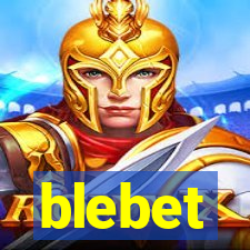blebet