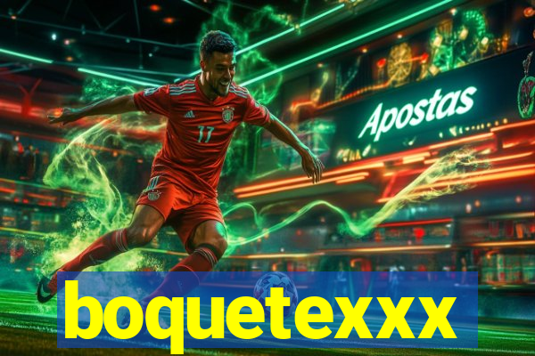 boquetexxx