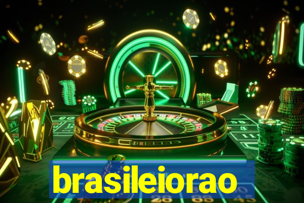 brasileiorao