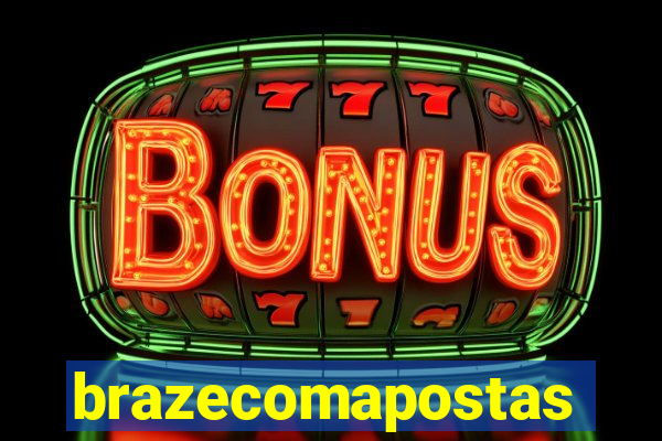 brazecomapostas