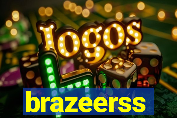 brazeerss