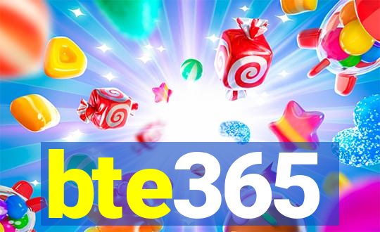 bte365