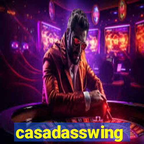 casadasswing