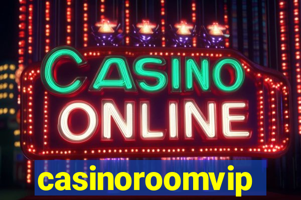casinoroomvip
