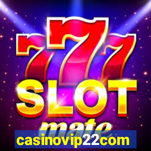 casinovip22com