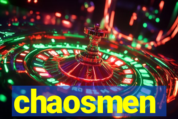 chaosmen