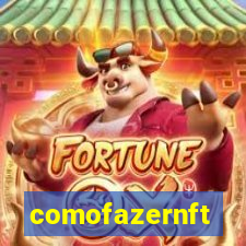 comofazernft