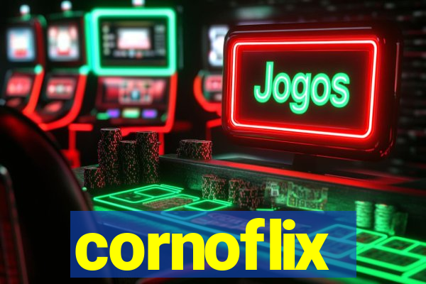cornoflix