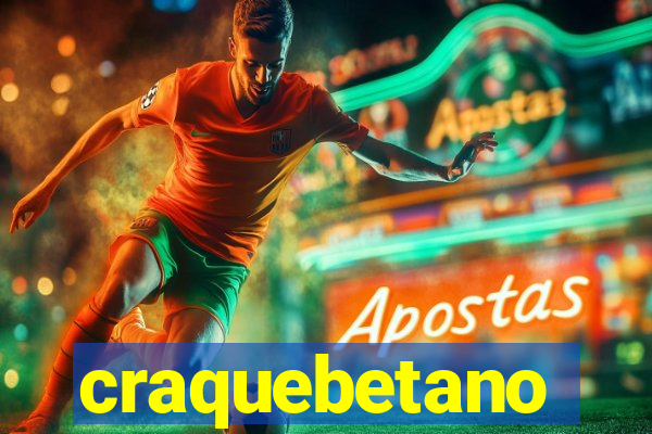 craquebetano