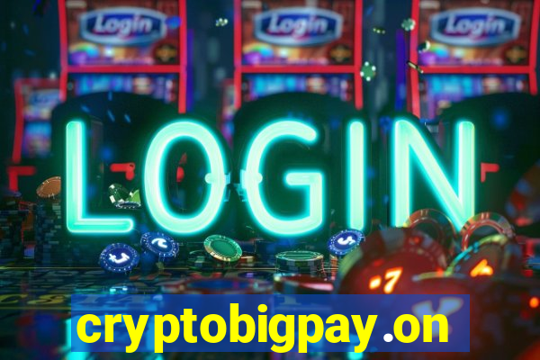 cryptobigpay.online