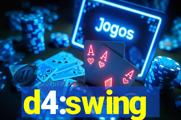 d4:swing
