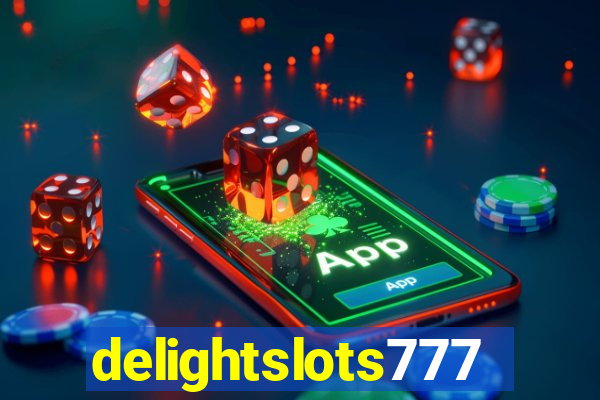 delightslots777