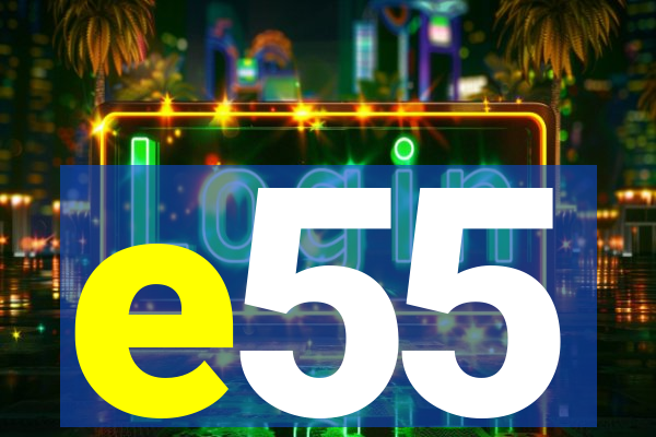 e55