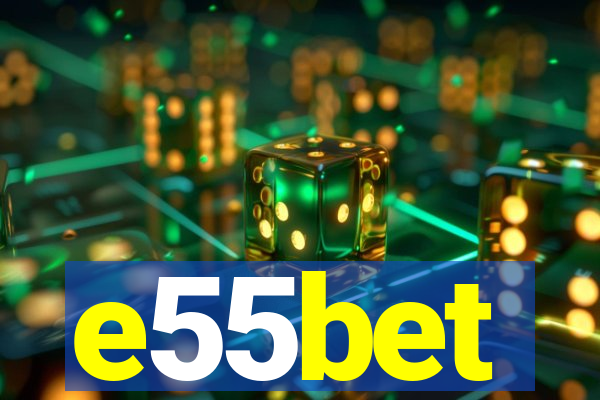 e55bet