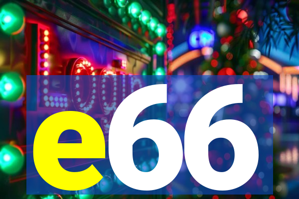 e66