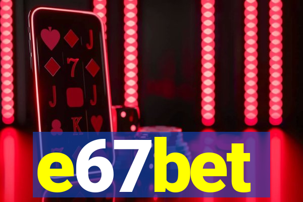 e67bet
