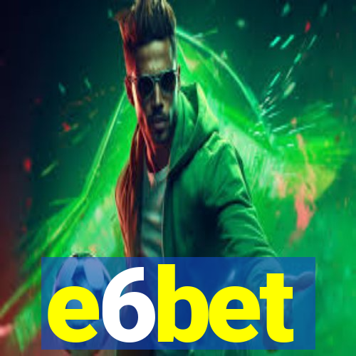 e6bet