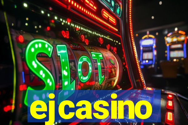 ejcasino