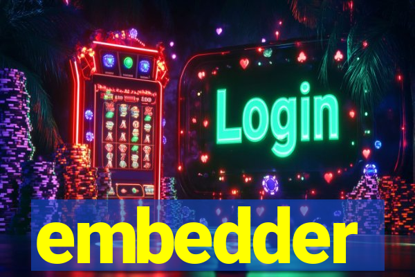 embedder