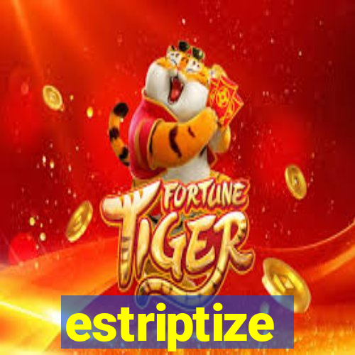 estriptize