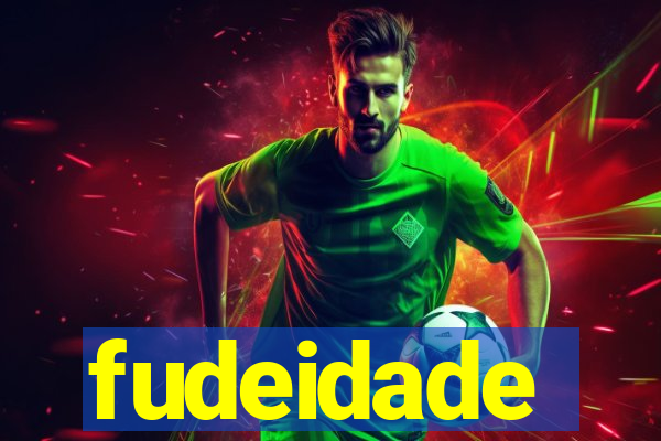 fudeidade