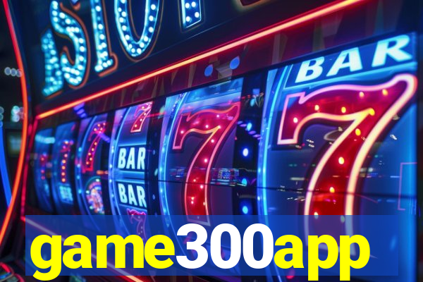 game300app