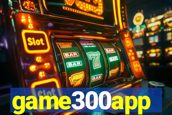 game300app