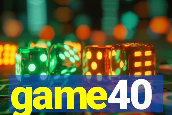 game40