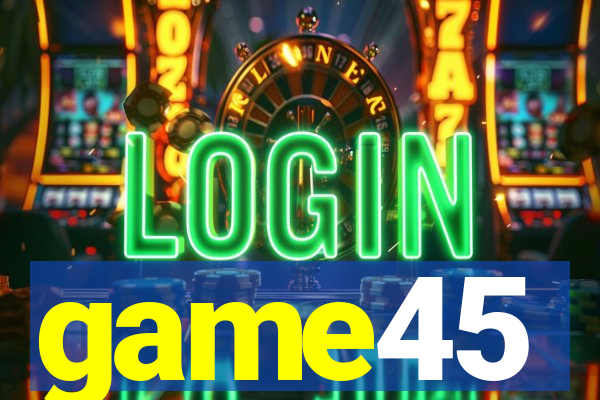 game45