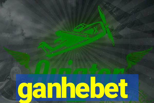 ganhebet