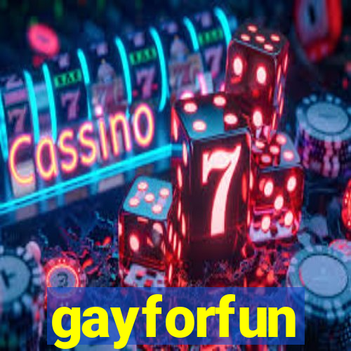 gayforfun