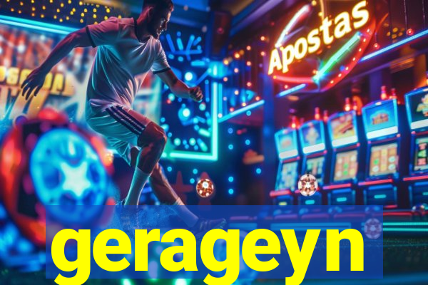gerageyn