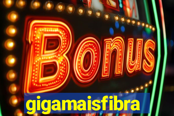 gigamaisfibra