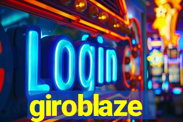 giroblaze