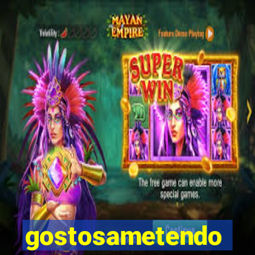 gostosametendo