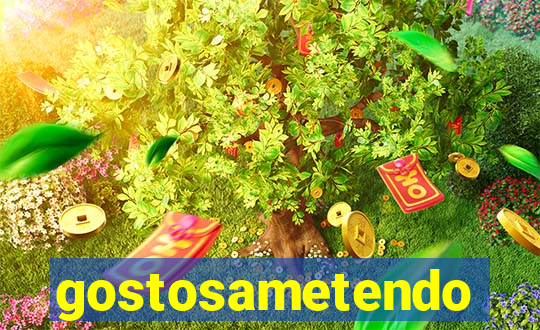 gostosametendo