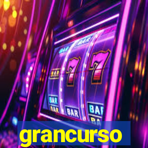 grancurso