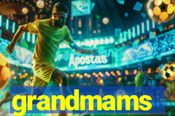 grandmams