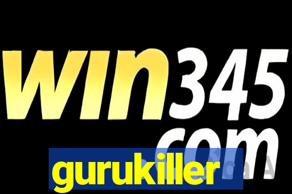 gurukiller