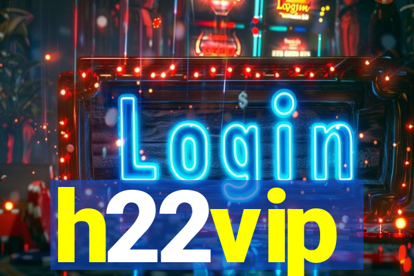 h22vip