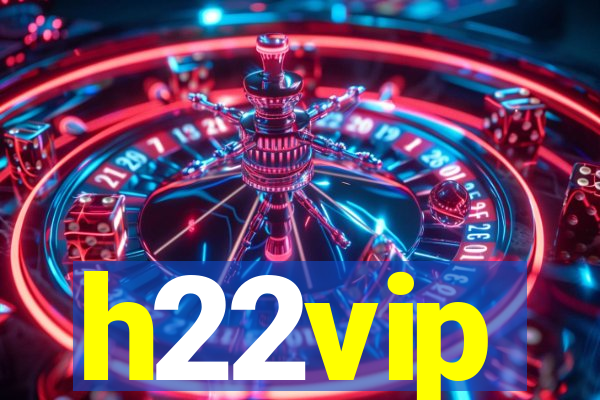 h22vip