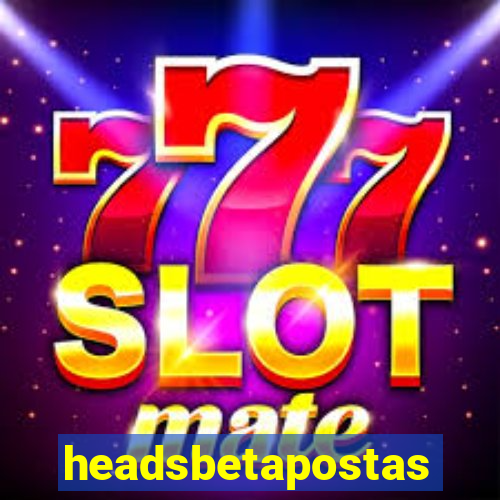 headsbetapostas
