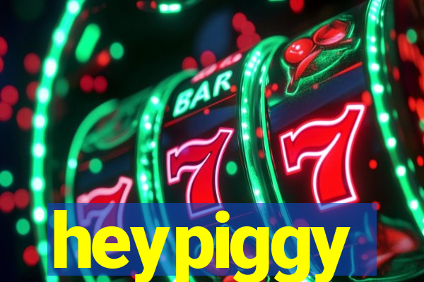 heypiggy