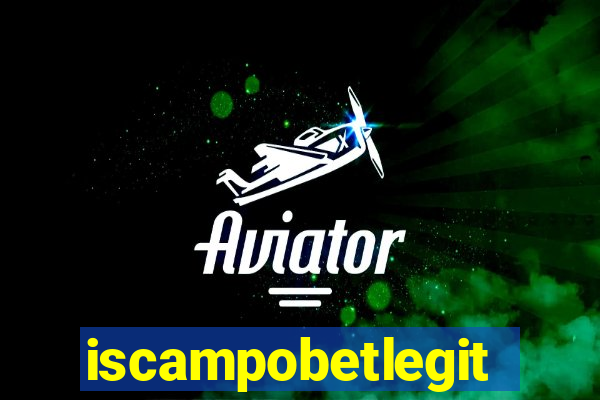 iscampobetlegit
