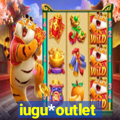 iugu*outlet