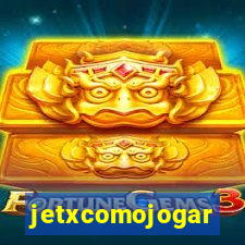 jetxcomojogar