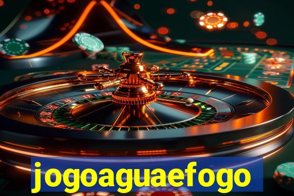 jogoaguaefogo