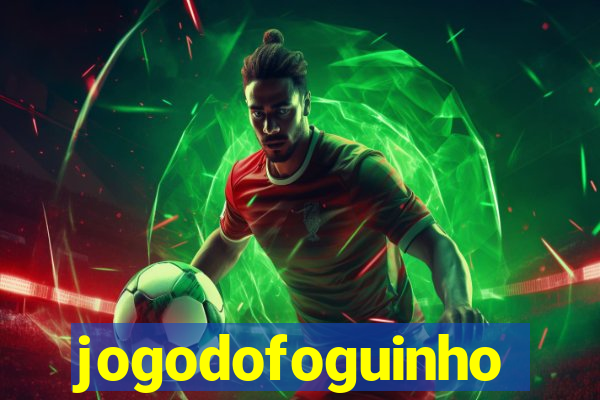 jogodofoguinho